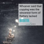 Plagiarism, Stealing & Flattery in the World of Blogging